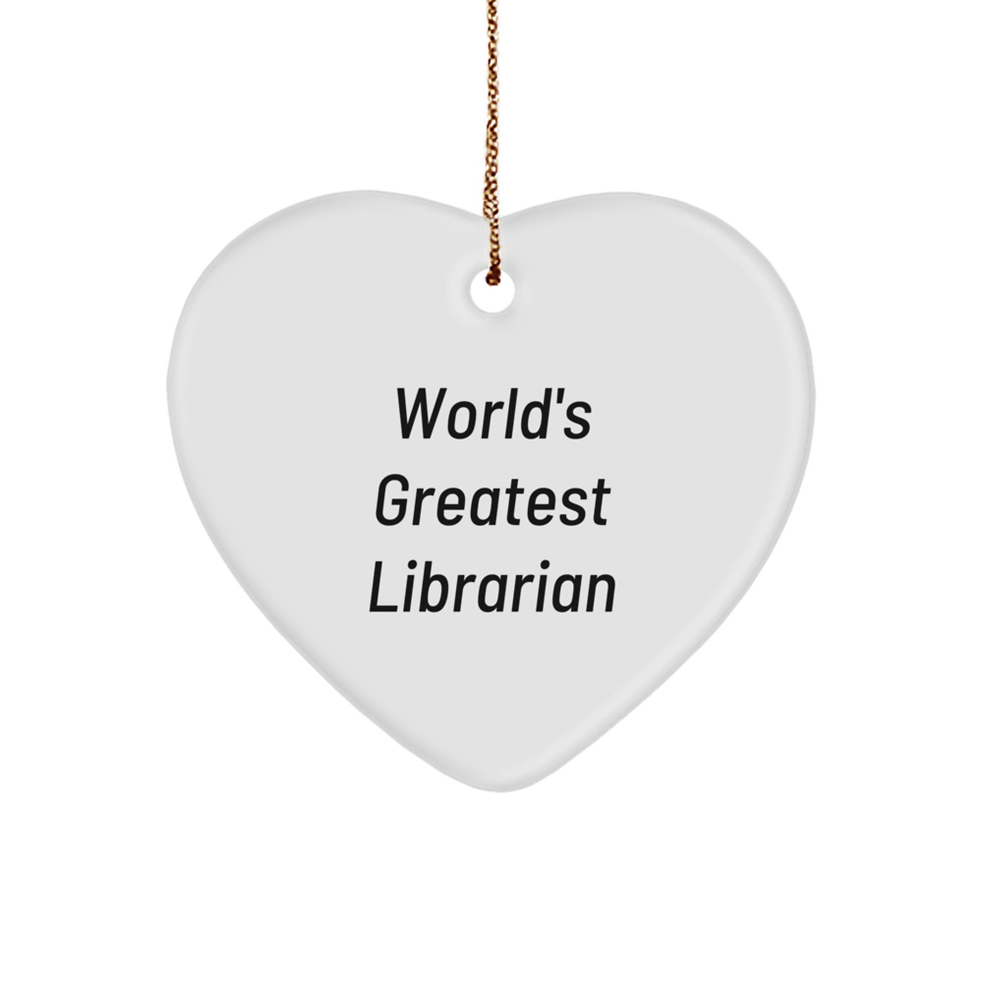 Funny Librarian Gifts from Friends for Christmas Unique Gifts - World's Greatest Librarian Heart Ornament - Image 1