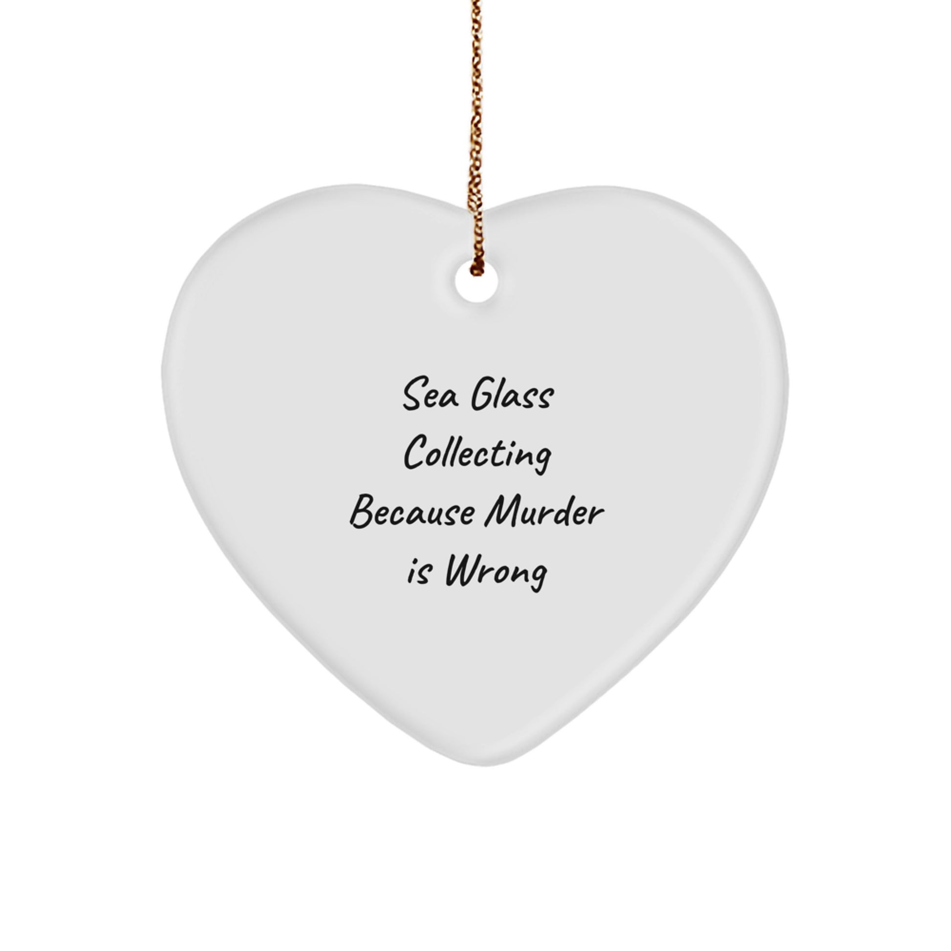 Sea Glass Collecting Heart Ornament Funny Quote Gifts for Women from Friends at Christmas - Image 1