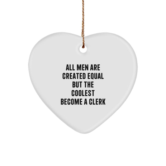 Funny Clerk Quote Heart Ornament, Gifts from Men, Gifts for Clerks, Christmas Unique Gifts, Heart Shaped MDF Ornament with Gold Cord - Image 1
