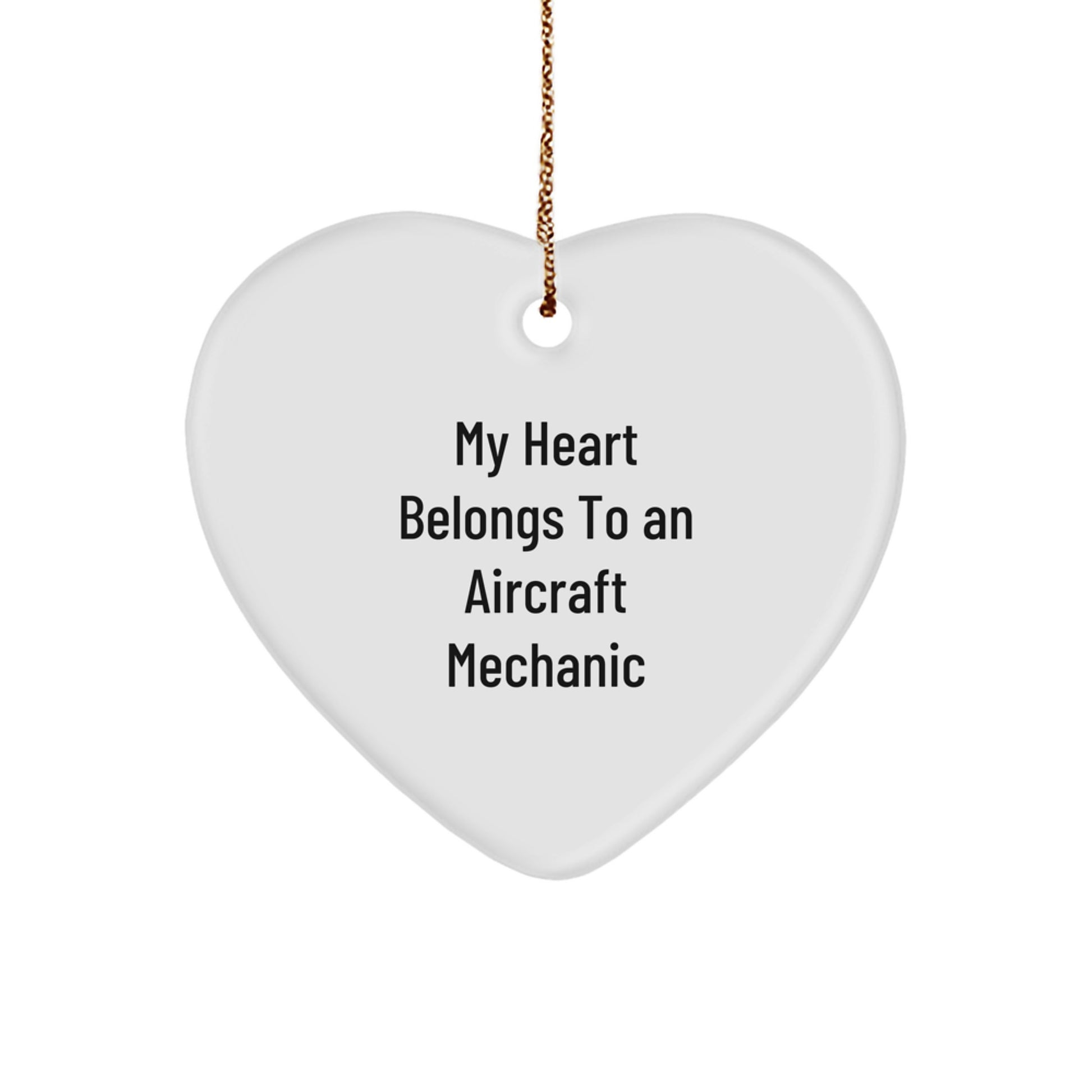 Funny Aircraft Mechanic Heart Ornament Gifts from Friends to Friends - My Heart Belongs To An Aircraft Mechanic Christmas Unique Gifts - Image 1