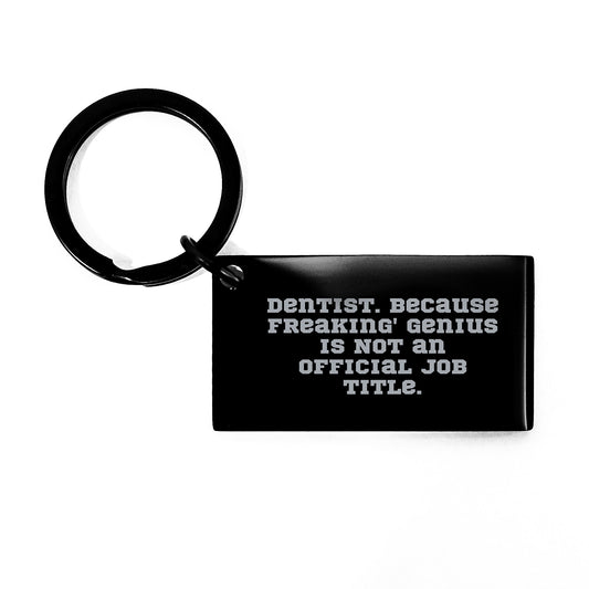 Funny Dentist Gifts from Friends for Graduation Unique Keychains with genius Quote - Image 1
