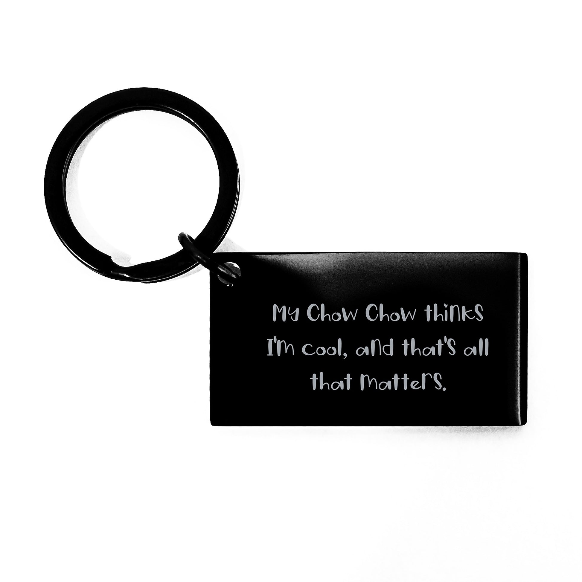 Chow Chow Dog Keychain Gifts for Men, Funny Birthday Unique Gifts from Friends, Keychain with Engraved Message 'My Chow Chow Thinks I'm Cool, And That's All That Matters.' - Image 1