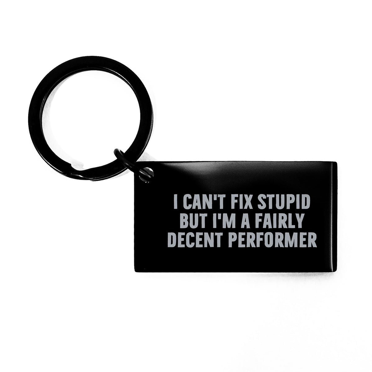 Funny Performer Keychain Gifts from Men to Friends for Valentine's - Inspirational Quote - Image 1