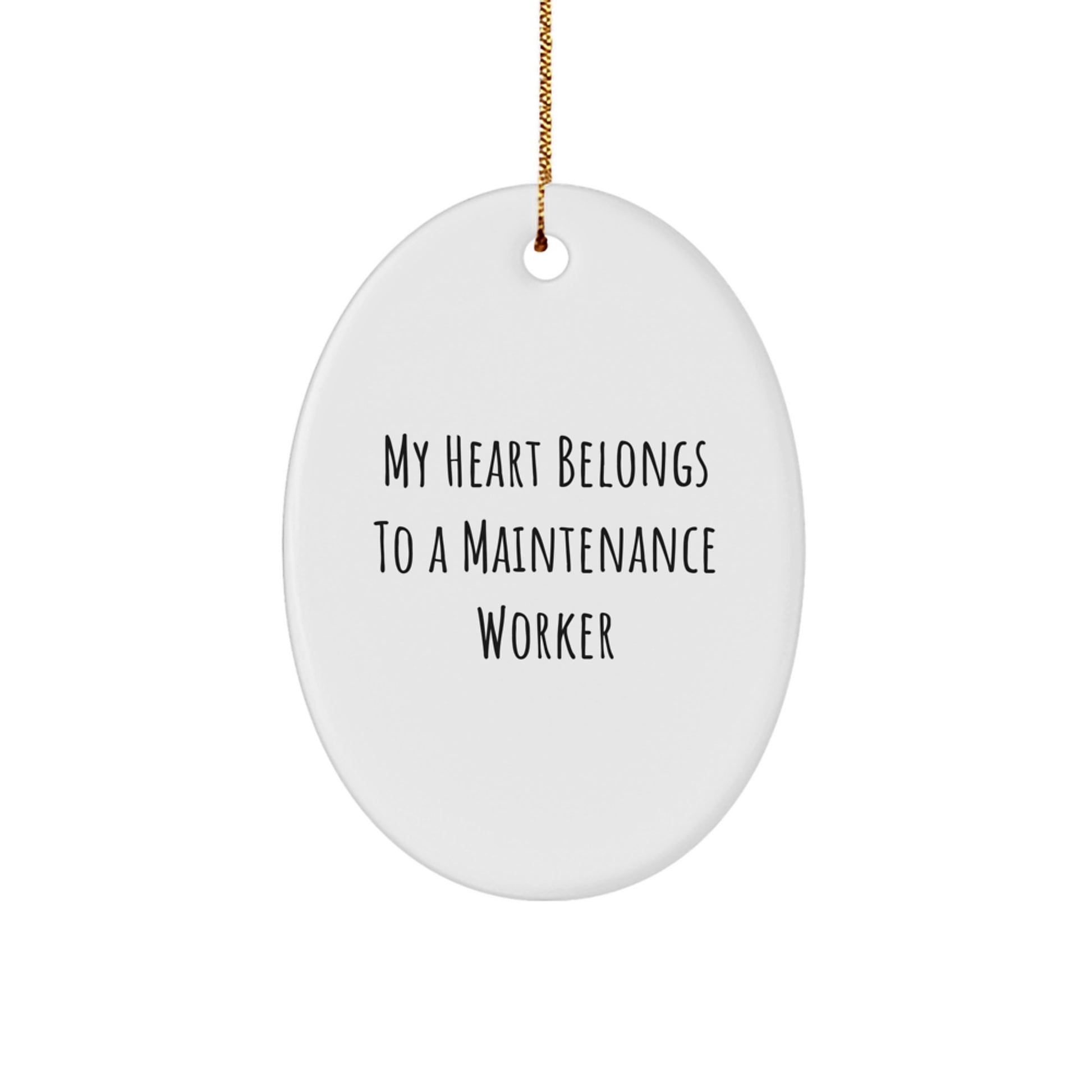 Funny Maintenance Worker Gifts, Oval Ornament, 'My Heart Belongs To A Maintenance Worker' Quote, Great for Christmas Unique Gifts from Friends, Family, or Coworkers - Image 1