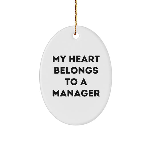 Christmas Unique Gift Oval Ornament for Her – Manager Heart Belongs Present - Image 1