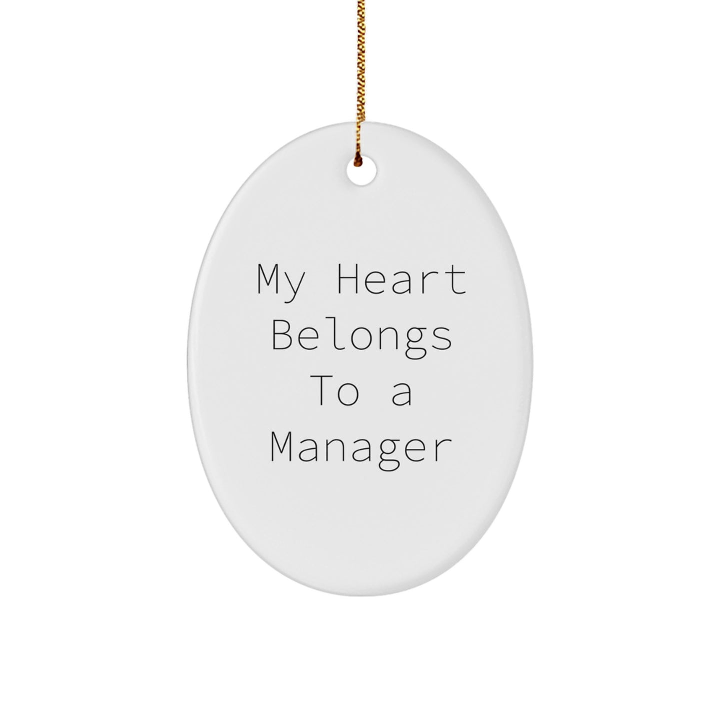 Funny Manager Gifts, Oval Ornament, 'My Heart Belongs To A Manager', Christmas Unique Gifts for Men, Women, Coworkers, Family Friends - Image 1