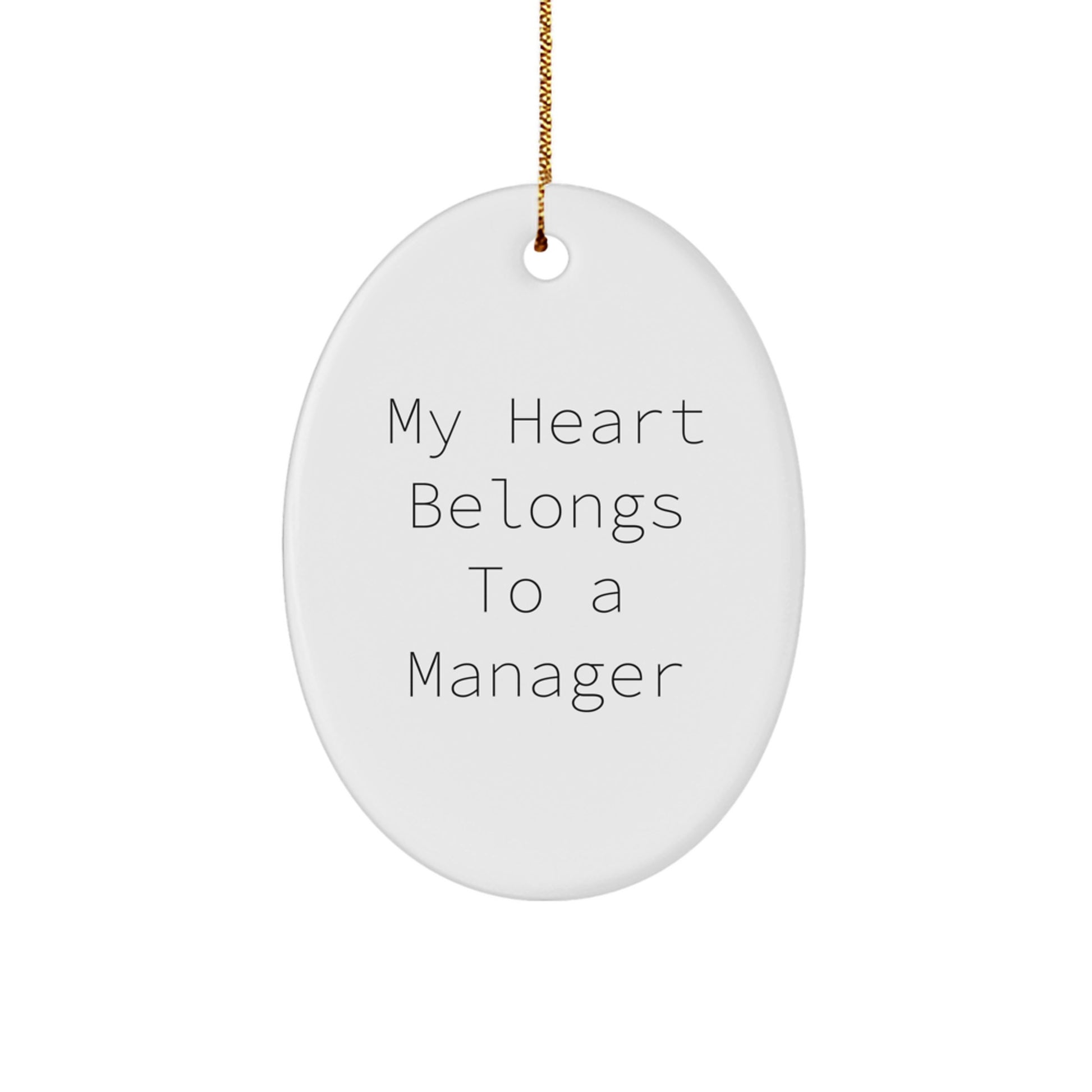 Funny Manager Gifts, Oval Ornament, 'My Heart Belongs To A Manager', Christmas Unique Gifts for Men, Women, Coworkers, Family Friends - Image 1