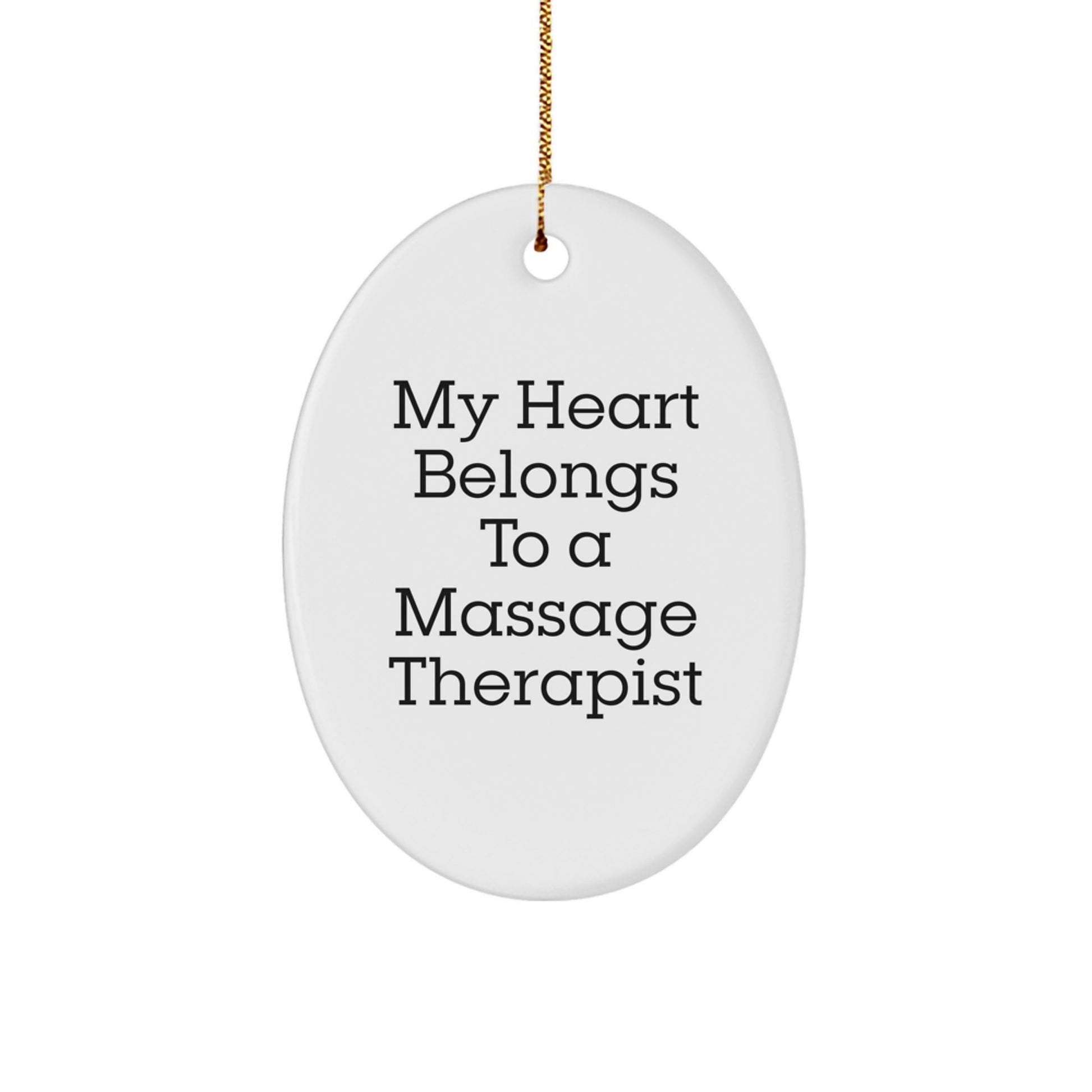 Funny, Heartwarming Gifts for Massage Therapist, Oval Ornament, 'My Heart Belongs To A Massage Therapist' Christmas Unique Gifts from Friends - Image 1