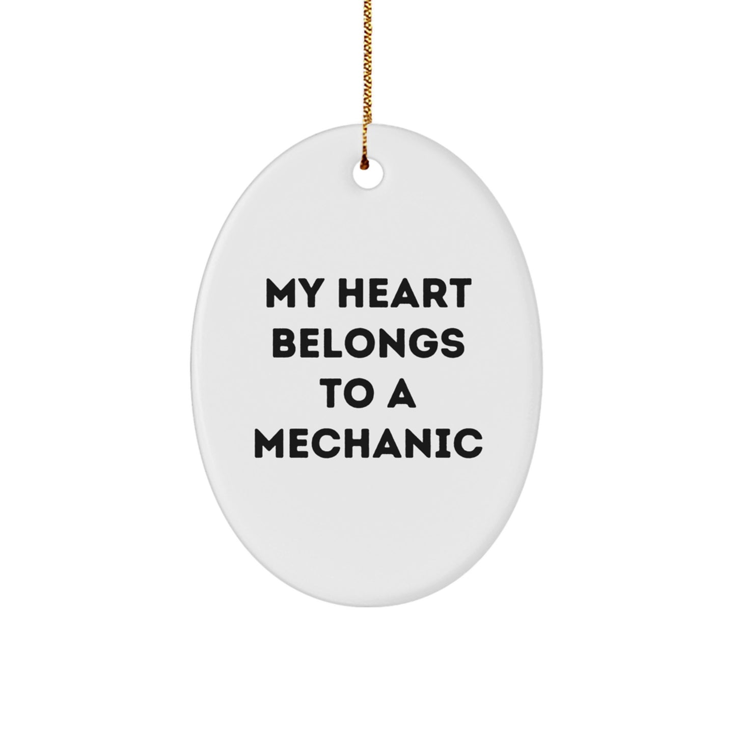 Funny Mechanic Gifts from Friends for Him, Oval Ornament with My Heart Belongs To A Mechanic Quote, Christmas Unique Presents - Image 1