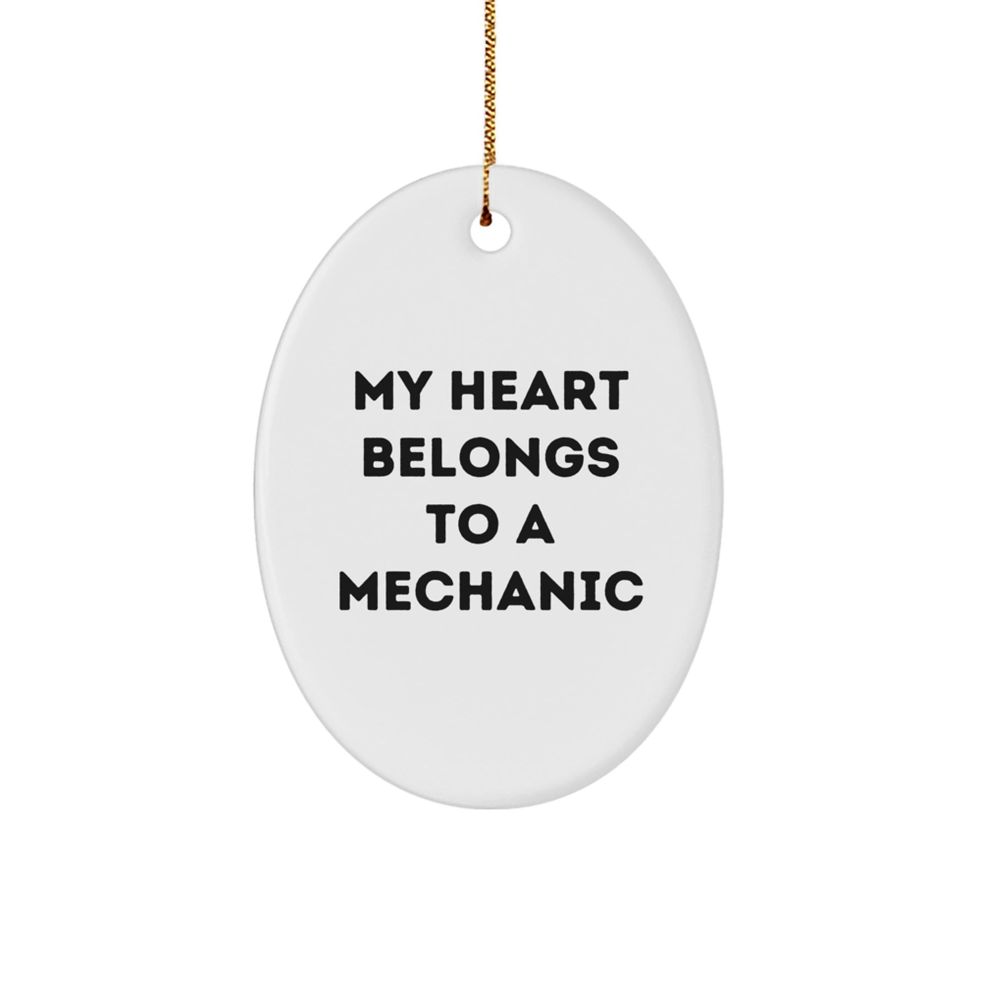 Funny Mechanic Gifts from Friends for Him, Oval Ornament with My Heart Belongs To A Mechanic Quote, Christmas Unique Presents - Image 1