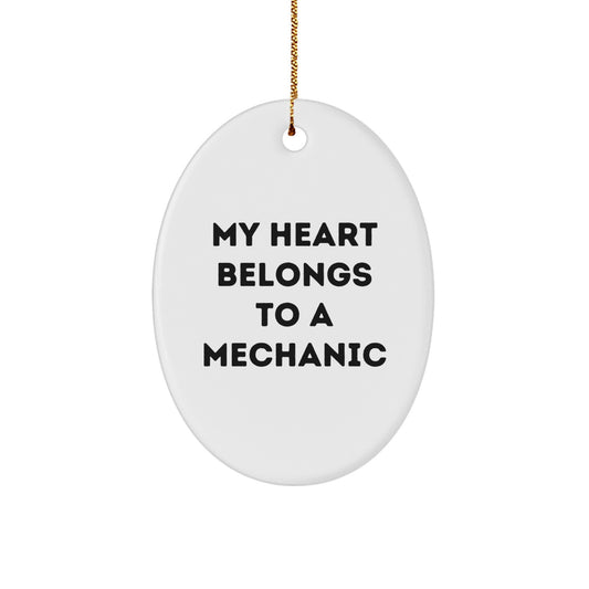 Funny Mechanic Gifts from Friends for Him, Oval Ornament with My Heart Belongs To A Mechanic Quote, Christmas Unique Presents - Image 1