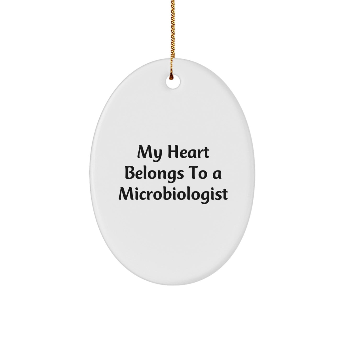 Funny Microbiologist Gifts for Him or Her, Oval Ornament 'My Heart Belongs To A Microbiologist' Christmas Unique Presents from Friends - Image 1