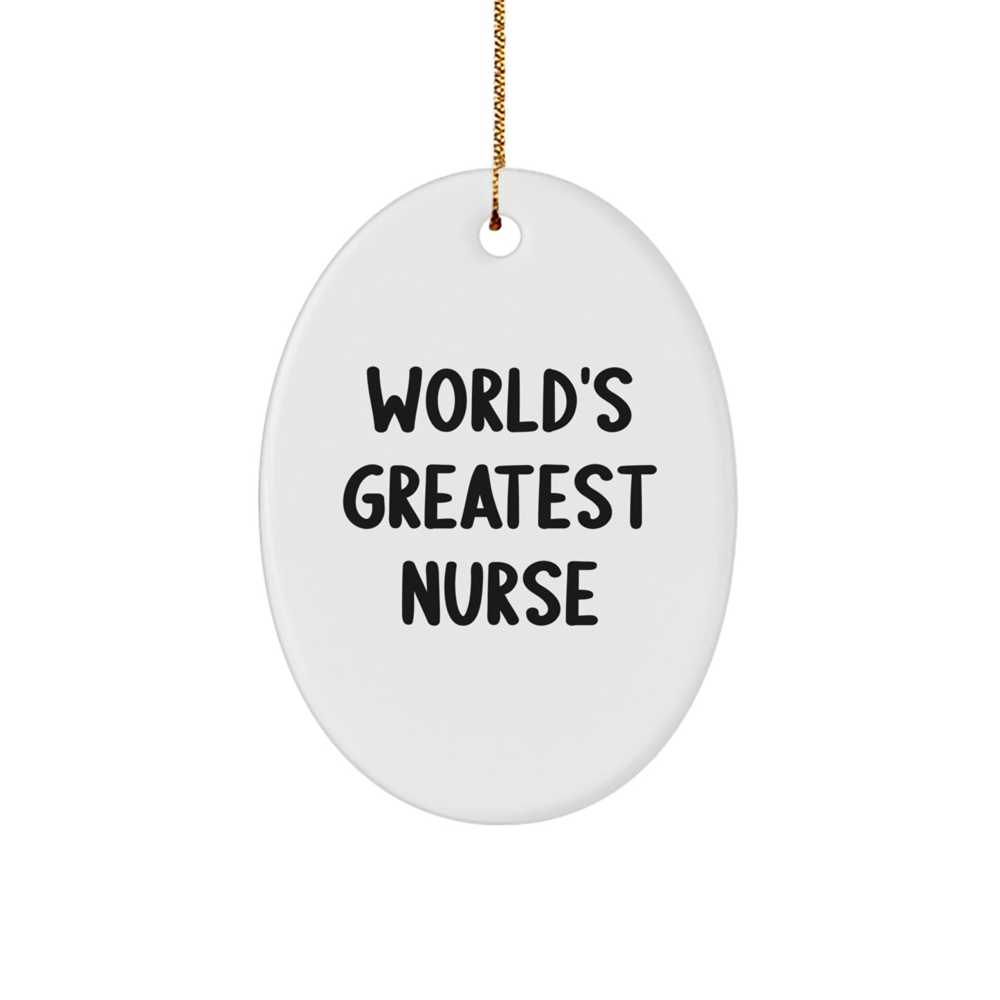 Funny Nurse Gifts for Women - Oval Ornament 'World's Greatest Nurse' - Unique Christmas Decorations from Friends and Family - Image 1