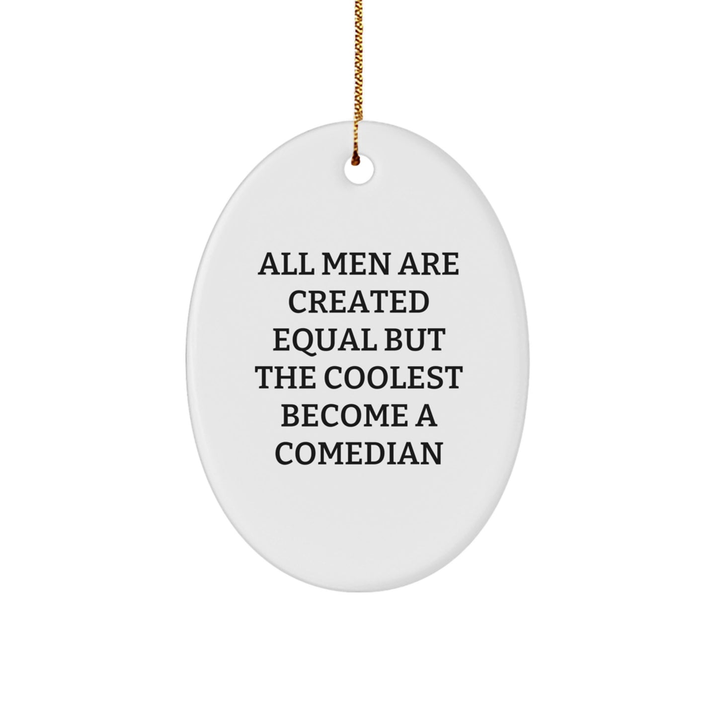 Comedian Oval Ornament Gifts from Men for Comedian Friends, Funny Oval Ornament, Comedian Christmas Unique Gifts - Image 1