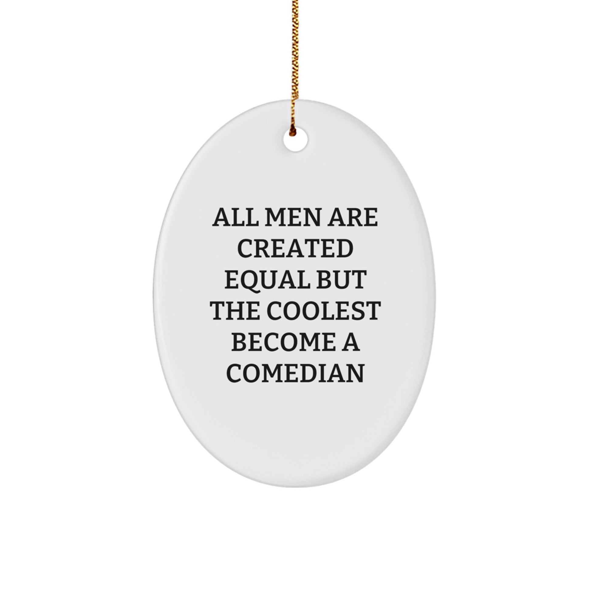 Comedian Oval Ornament Gifts from Men for Comedian Friends, Funny Oval Ornament, Comedian Christmas Unique Gifts - Image 1