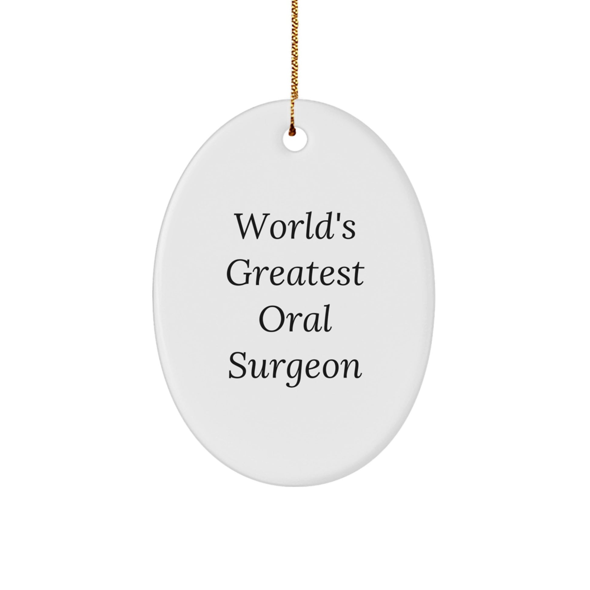 Funny Christmas Unique Gifts for Oral Surgeon Friends from You - World's Greatest Oral Surgeon Oval Ornament - Image 1