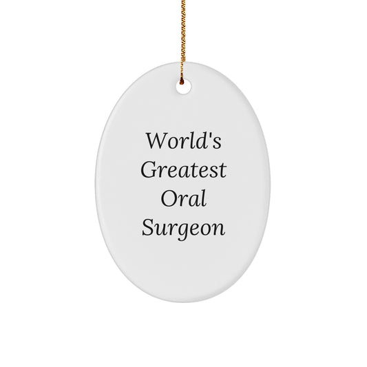 Funny Christmas Unique Gifts for Oral Surgeon Friends from You - World's Greatest Oral Surgeon Oval Ornament - Image 1