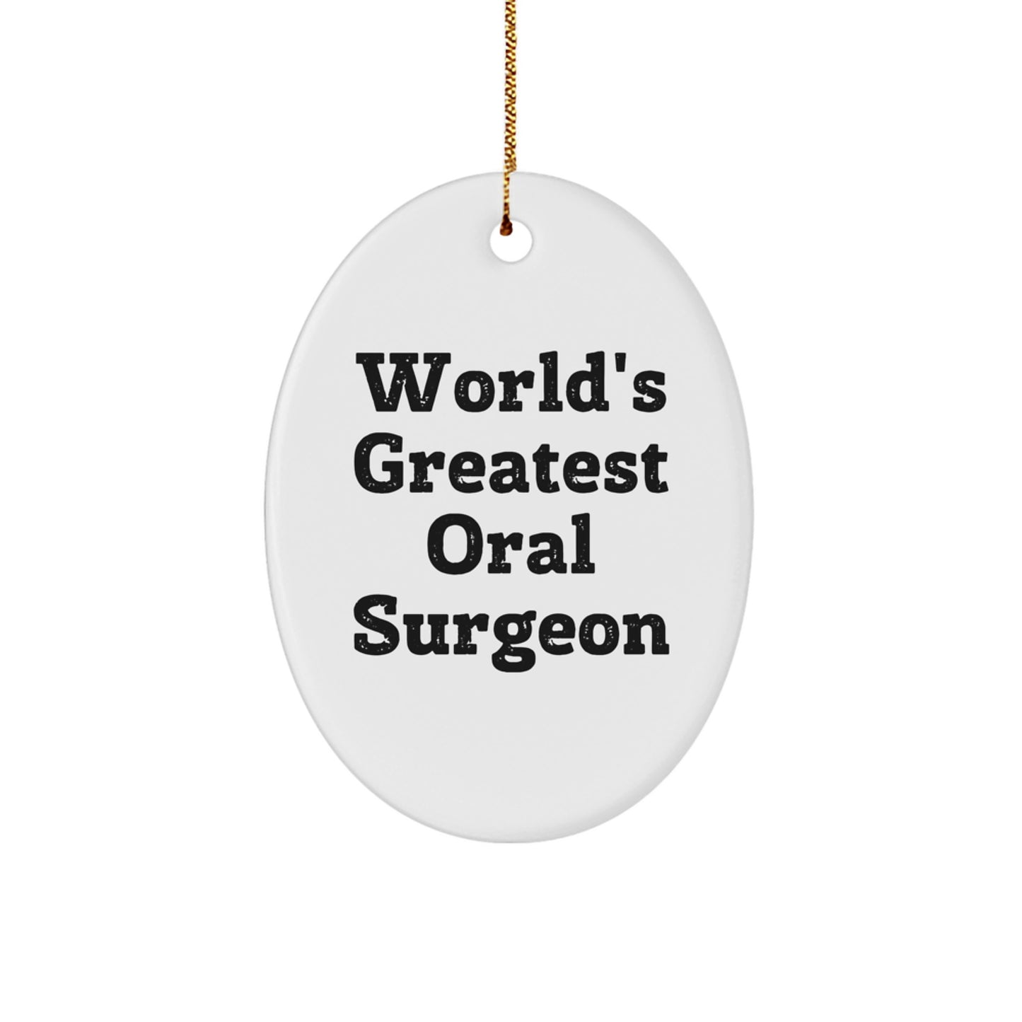 Funny Quotes for Oral Surgeon, Oval Ornament Christmas Unique Gifts from Friends, Unique Decorations for Offices - Image 1