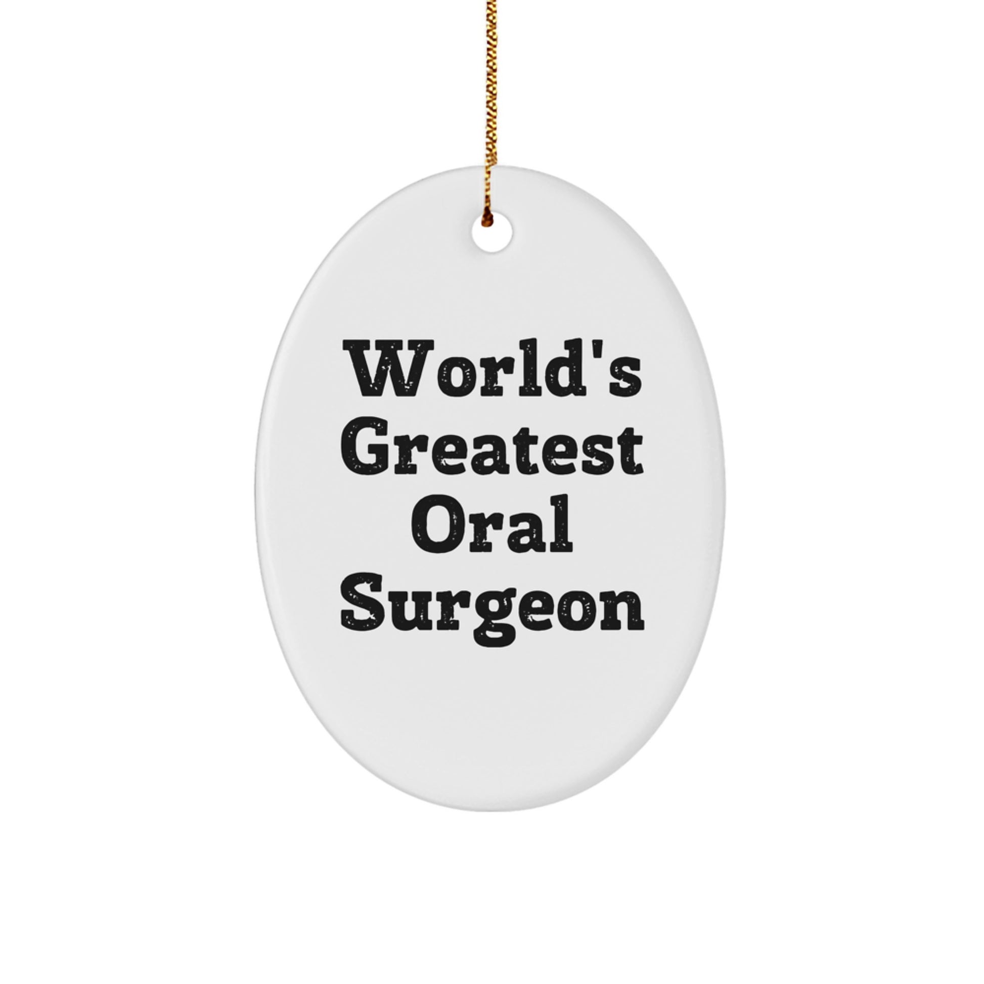Funny Quotes for Oral Surgeon, Oval Ornament Christmas Unique Gifts from Friends, Unique Decorations for Offices - Image 1