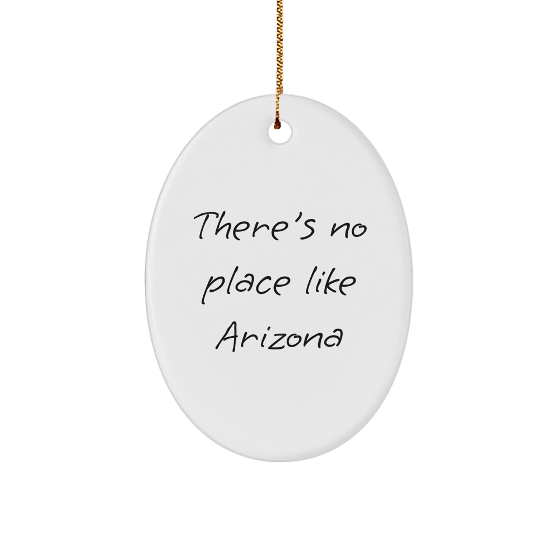 Arizona Oval Ornament for Christmas Unique Gifts from Friends and Family, Funny Quote 'There's No Place Like Arizona' Christmas Unique Gifts for Arizona Enthusiasts - Image 1