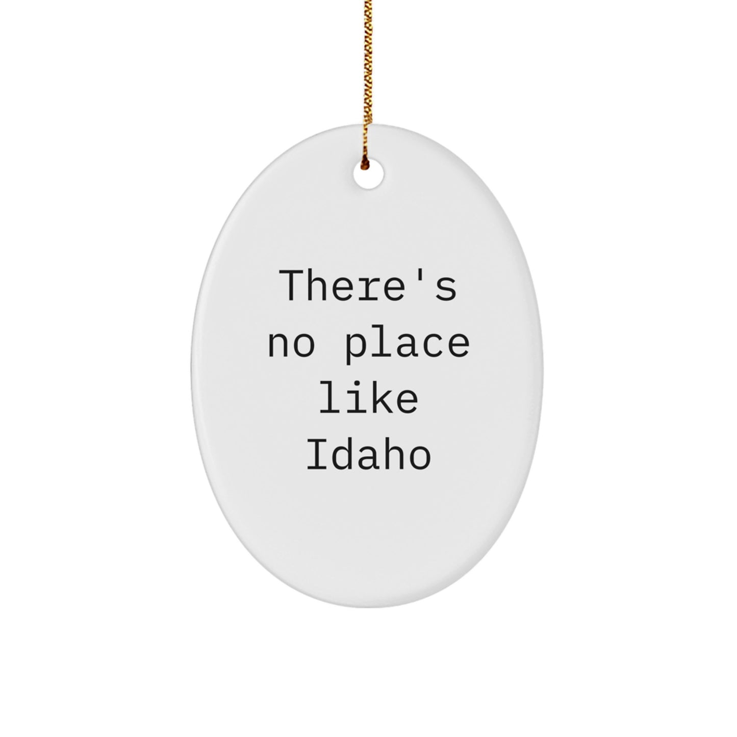 Gifts from Idaho Lovers for Idaho Enthusiasts, Oval Ornament, 'There's No Place Like Idaho', Unique Christmas Unique Gifts - Image 1