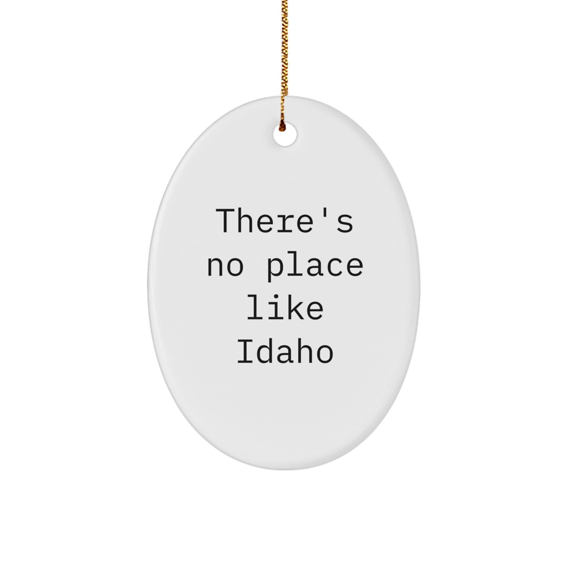 Gifts from Idaho Lovers for Idaho Enthusiasts, Oval Ornament, 'There's No Place Like Idaho', Unique Christmas Unique Gifts - Image 1