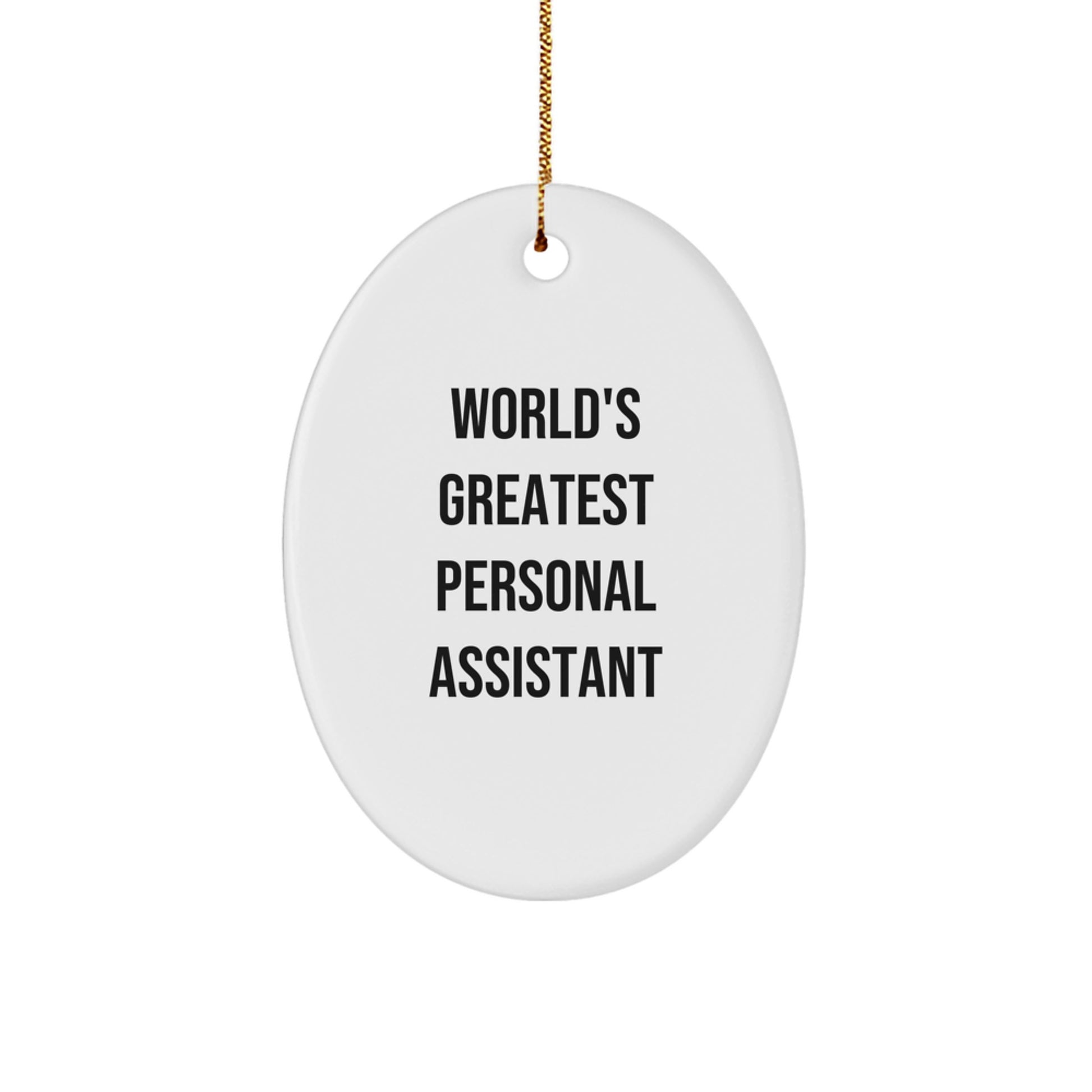 Funny Personal Assistant Gifts from Friends, Oval Ornament, 'World's Greatest' Quote for Christmas Unique Gifts - Image 1