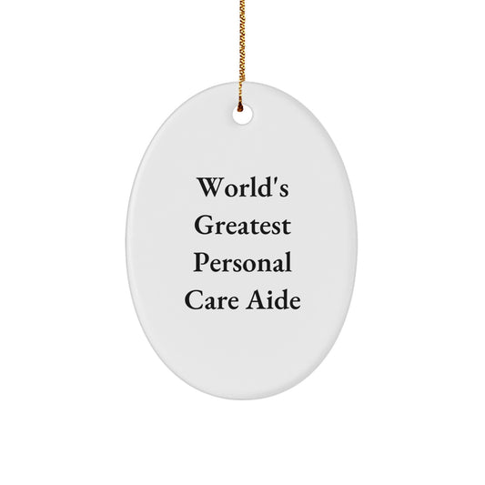 Christmas Gift Oval Ornament for Her World's Greatest Personal Care Aide - Image 1