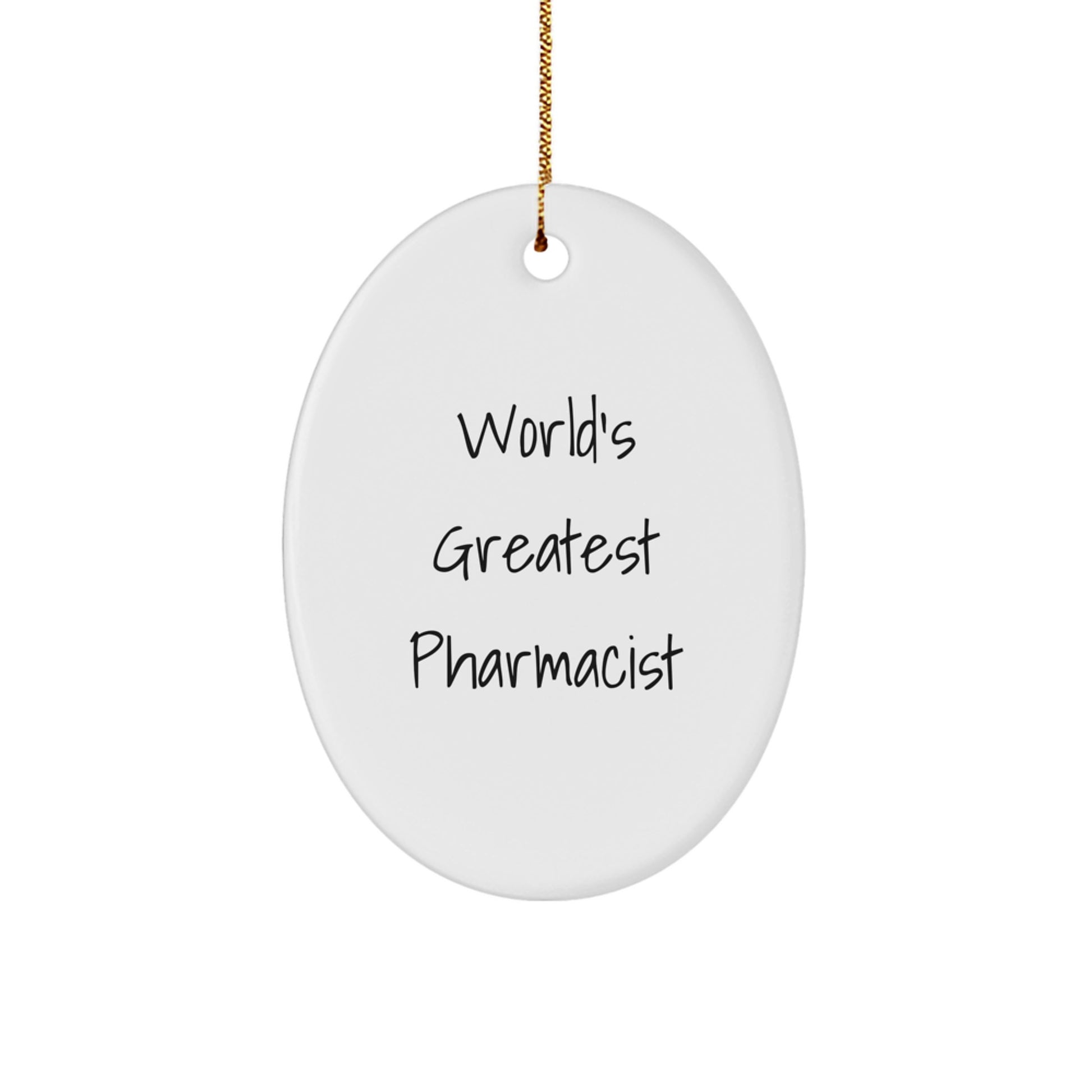 Funny Pharmacist Gifts, Oval Ornament, 'World's Greatest Pharmacist' Quote, Gifts from Family, for Pharmacist Men, Unique Christmas Unique Gifts - Image 1