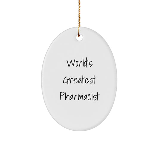 Funny Pharmacist Gifts, Oval Ornament, 'World's Greatest Pharmacist' Quote, Gifts from Family, for Pharmacist Men, Unique Christmas Unique Gifts - Image 1