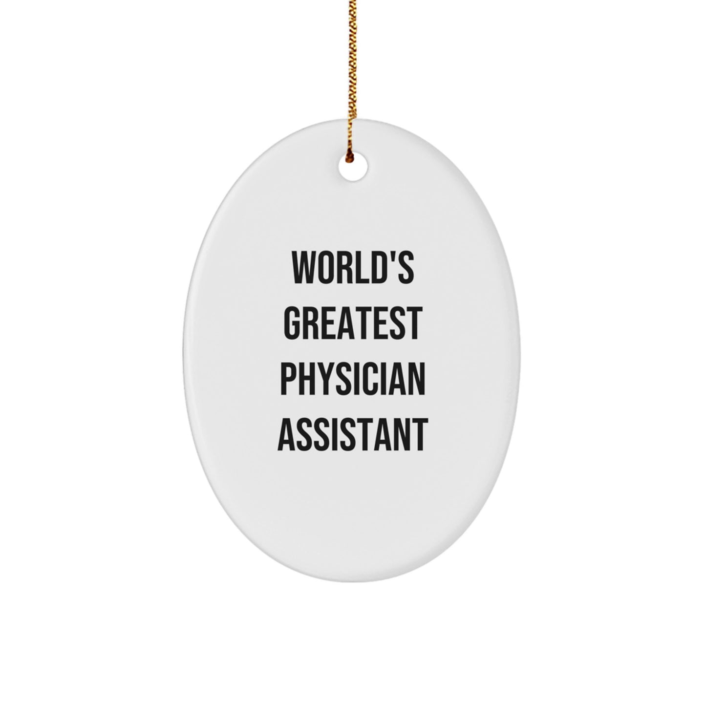 Funny Gifts from Friends and Family, World's Greatest Physician Assistant Oval Ornament, Christmas Unique Decorations for Physician Assistant Men and Women - Image 1