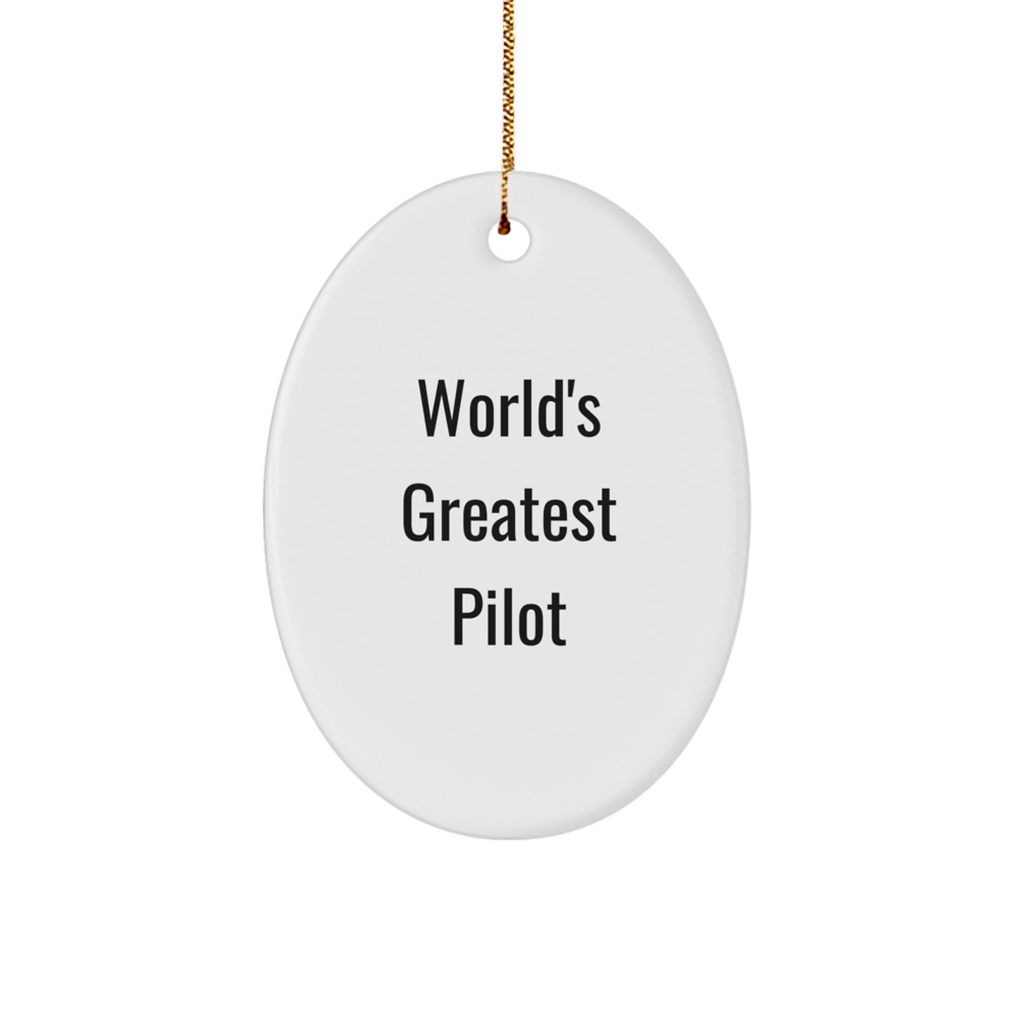 Funny Pilot Gifts from Friends - World's Greatest Pilot Oval Ornament, Pilot Christmas Unique Gifts for Men - Image 1