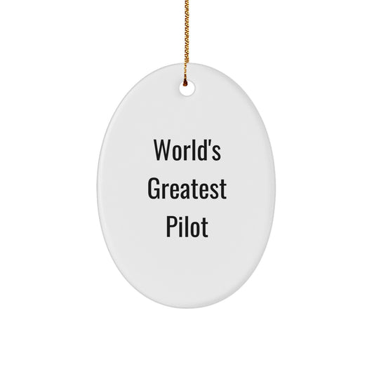 Funny Pilot Gifts from Friends - World's Greatest Pilot Oval Ornament, Pilot Christmas Unique Gifts for Men - Image 1