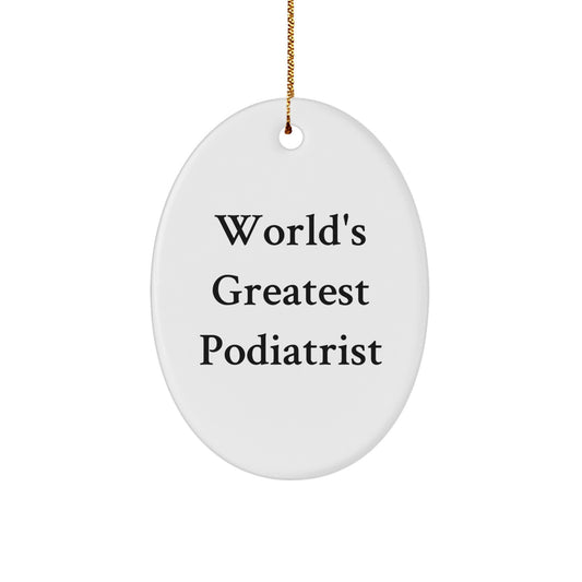 Funny Podiatrist Gifts for Him, Oval Ornament World's Greatest Podiatrist Christmas Unique Gifts from Friends - Image 1