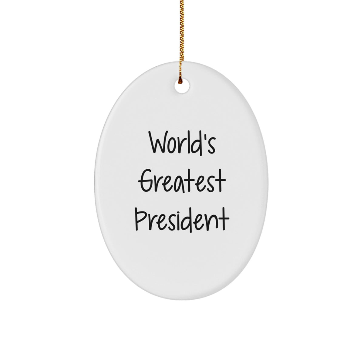 Funny World's Greatest President Oval Ornament Gifts from Friends to President for Christmas - Image 1