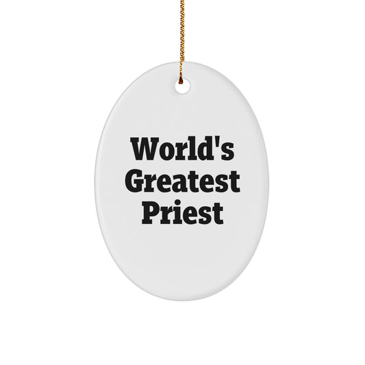 Funny World's Greatest Priest Oval Ornament Gifts for Priest Men, Gifts from Men to Friends, Unique Christmas Unique Gifts - Image 1