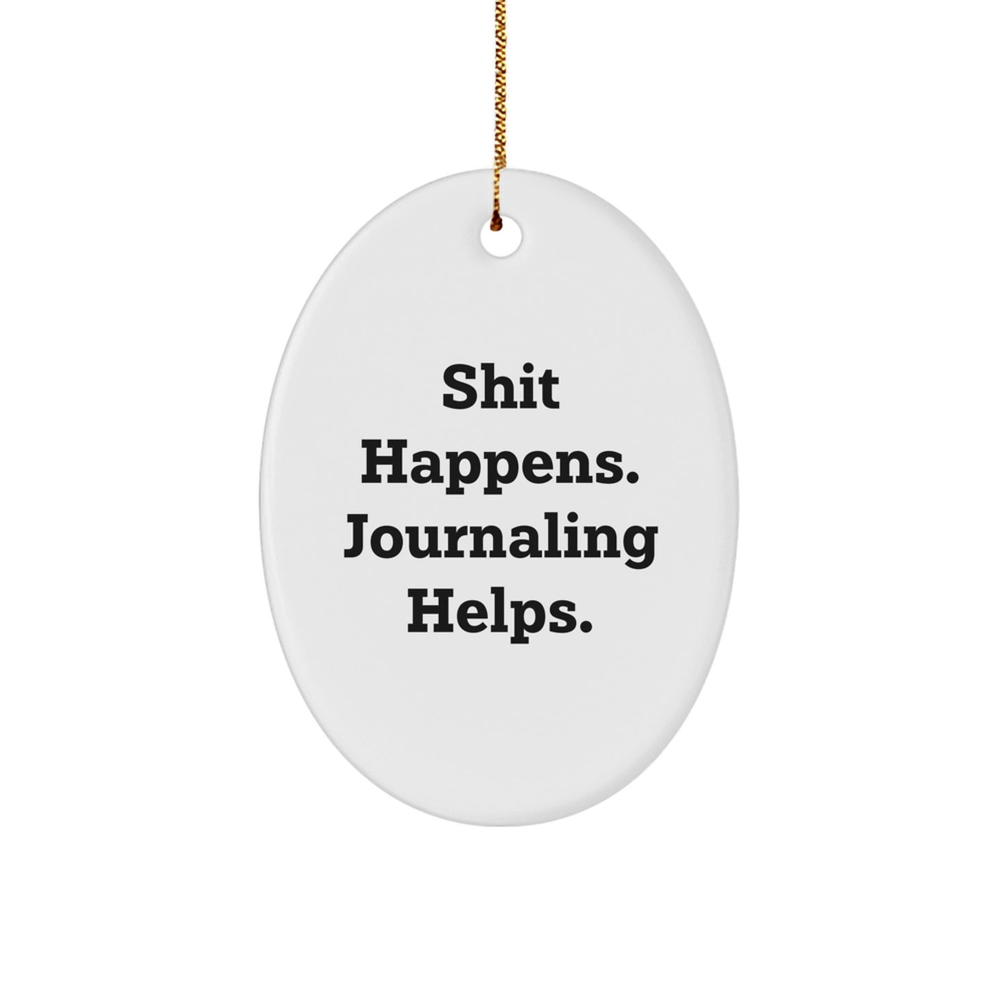 Funny Journaling Oval Ornament Quote Gifts for Journaling Enthusiasts, Friends and Family from Men, Women, Coworkers, Christmas Unique Gifts - Image 1