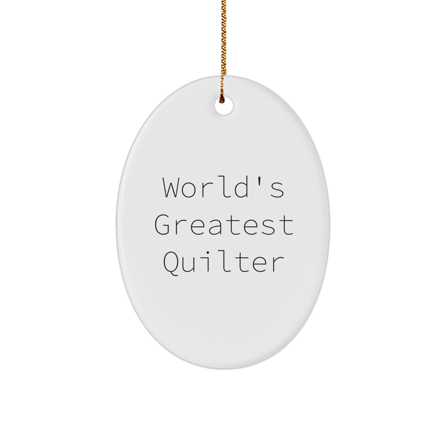 World's Greatest Quilter Oval Ornament - Funny Quilter Gifts from Family for Quilter - Image 1
