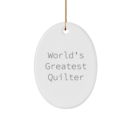 World's Greatest Quilter Oval Ornament - Funny Quilter Gifts from Family for Quilter - Image 1