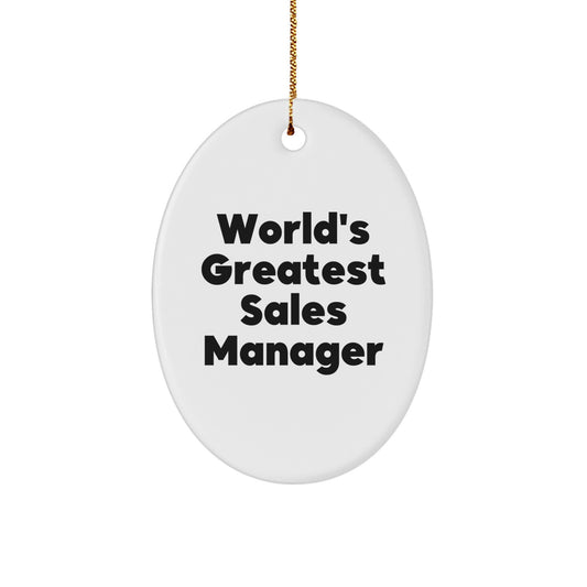 Funny Sales Manager Gifts, Oval Ornament, 'World's Greatest Sales Manager' Quote, Christmas Unique Gifts from Friends for Sales Managers - Image 1