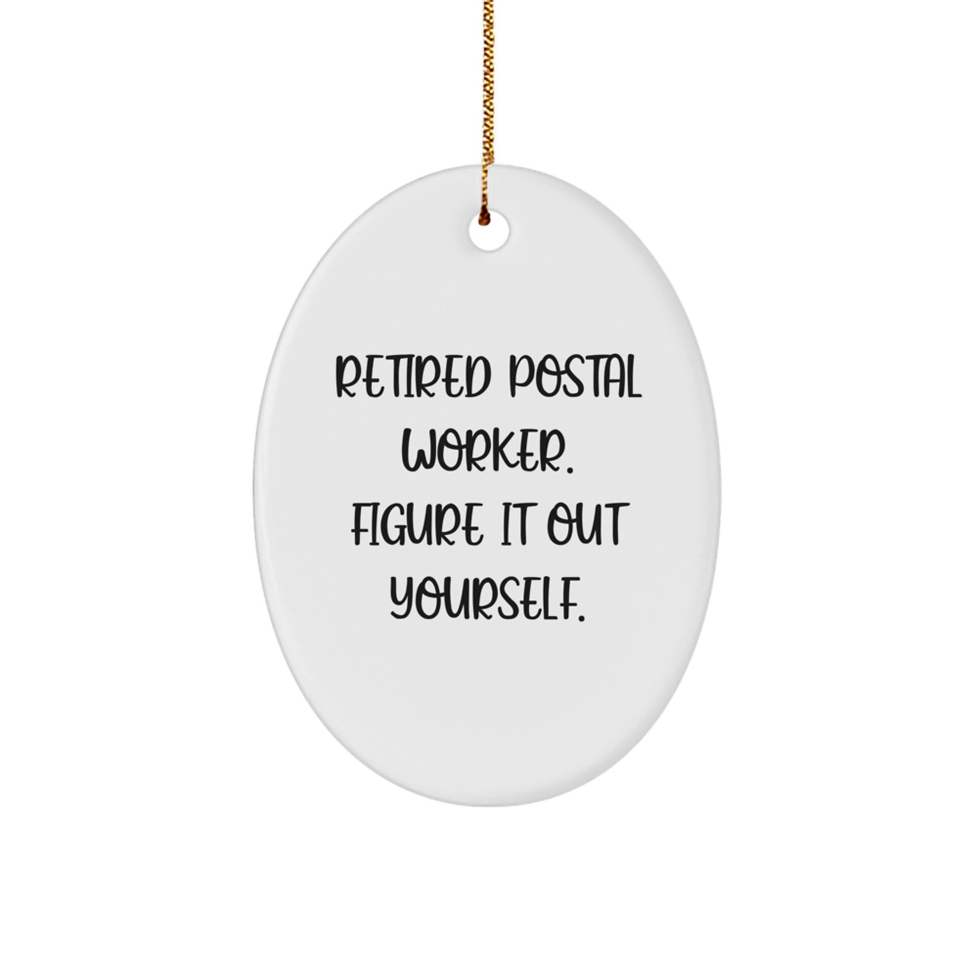 Funny Gift for Postal Workers, Oval Ornament Quote 'Figure It Out Yourself', Christmas Unique Gifts from Friends, Family, Coworkers - Image 1