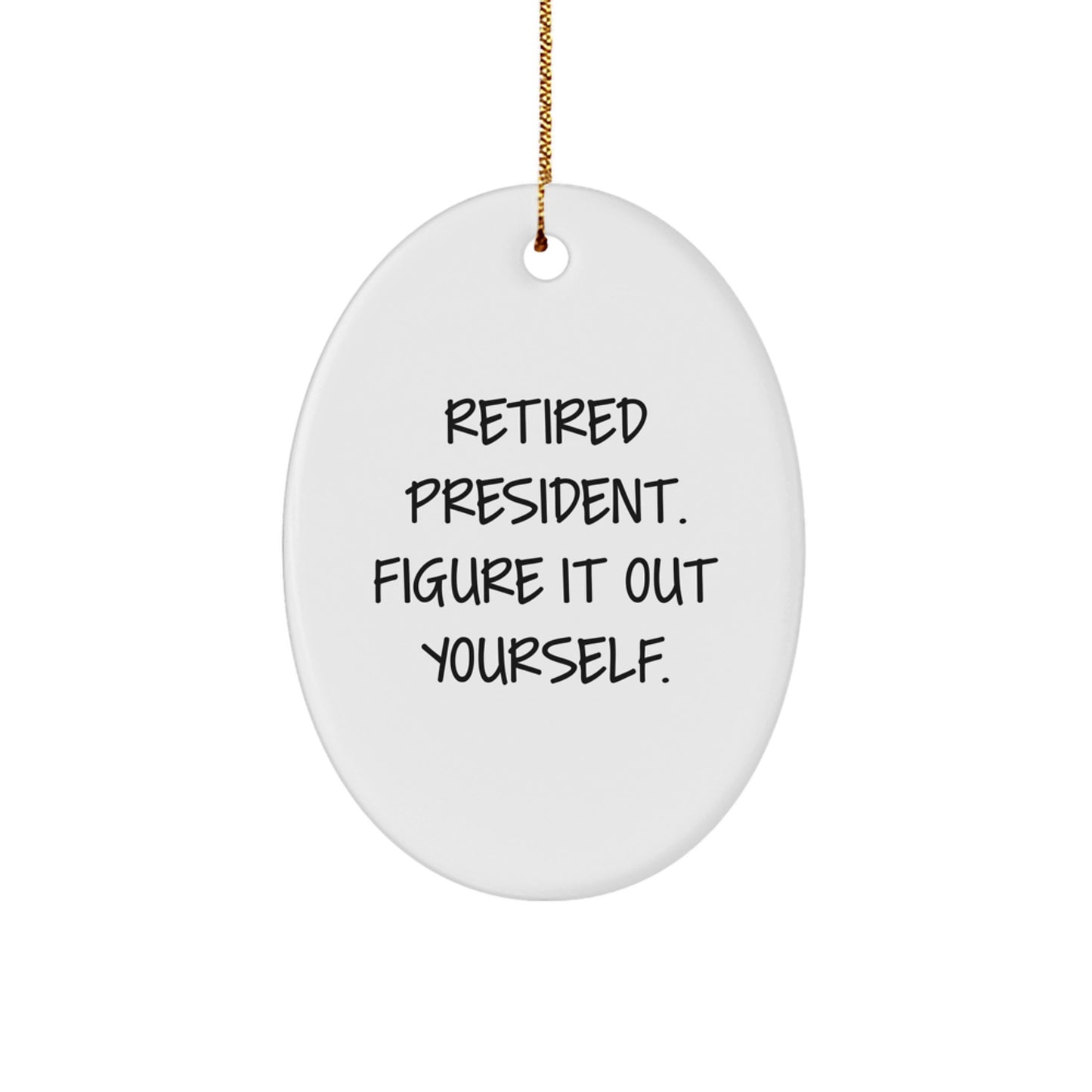 Funny President Oval Ornament Gifts from Friends for Men - Christmas Unique Presents for President - Image 1