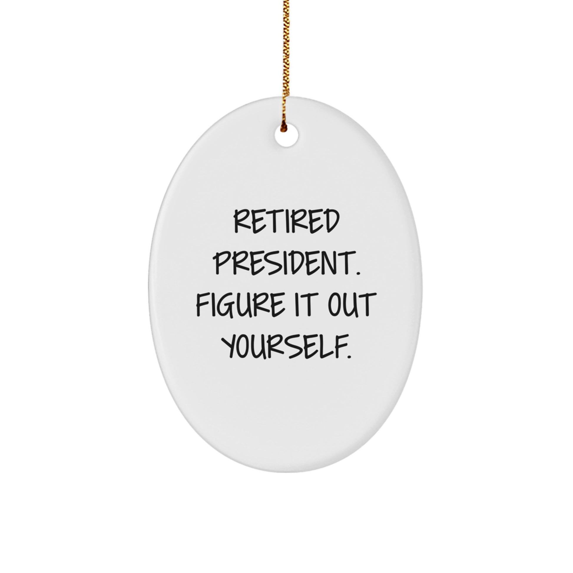 Funny President Oval Ornament Gifts from Friends for Men - Christmas Unique Presents for President - Image 1