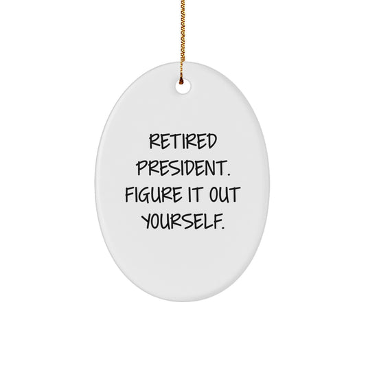 Funny President Oval Ornament Gifts from Friends for Men - Christmas Unique Presents for President - Image 1