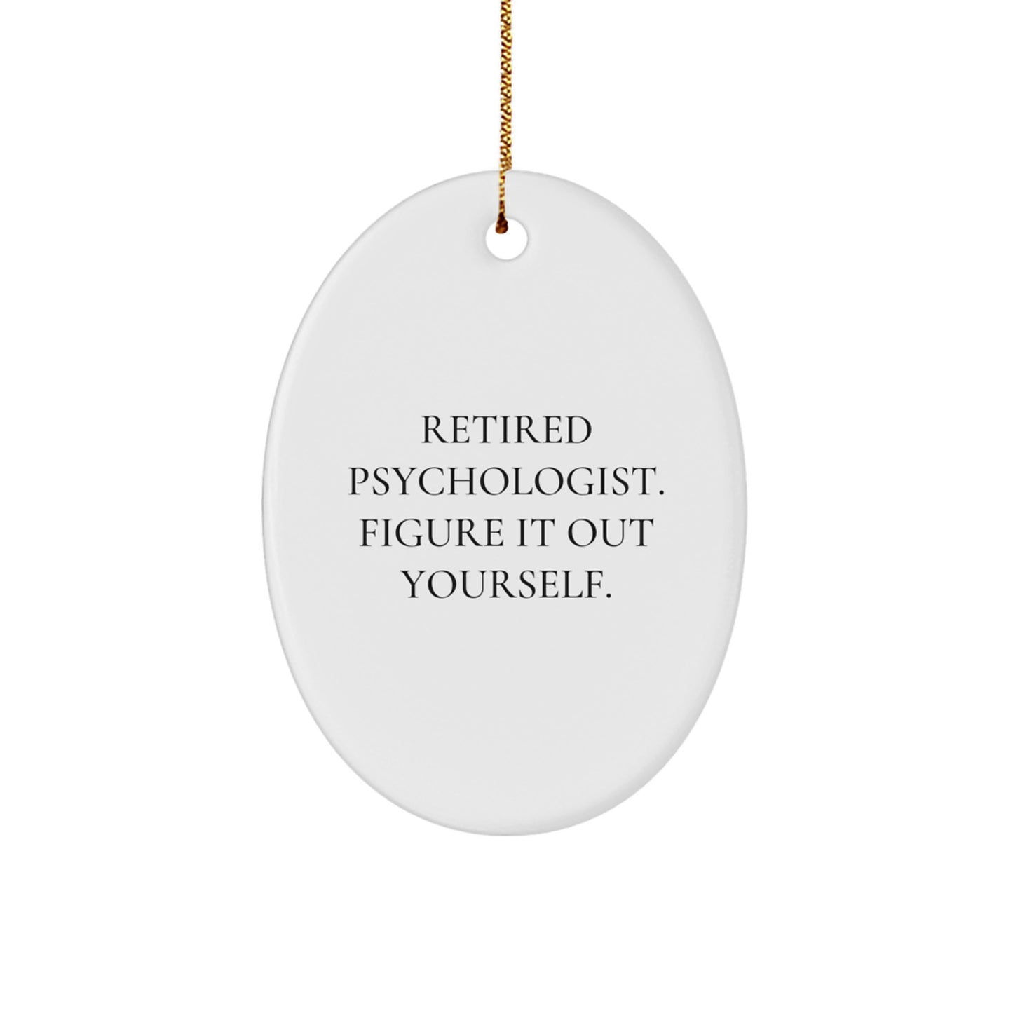 Funny Oval Ornament Gifts from Friends for Psychologist Men, Figuring It Out Yourself, Christmas Unique Presents - Image 1