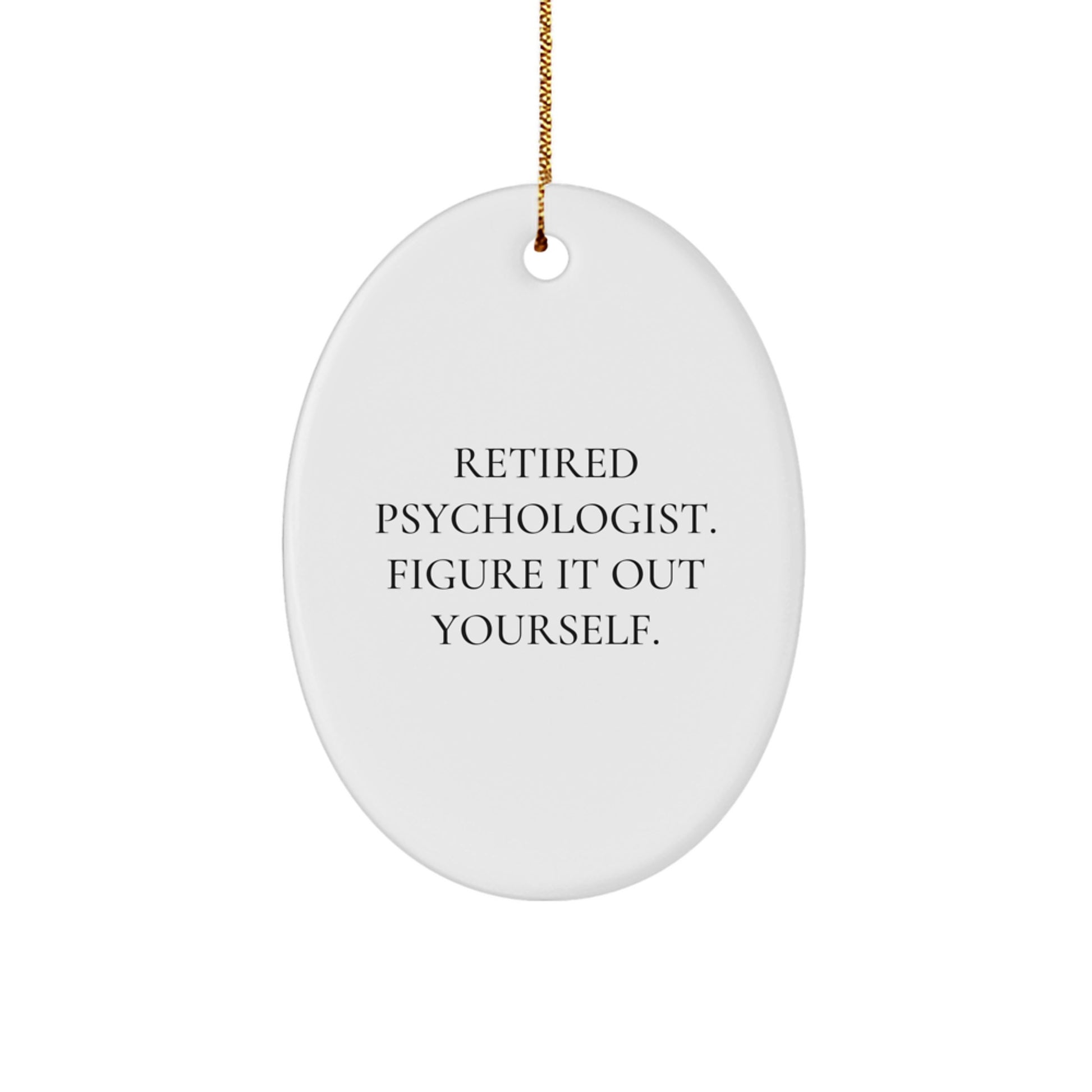 Funny Oval Ornament Gifts from Friends for Psychologist Men, Figuring It Out Yourself, Christmas Unique Presents - Image 1