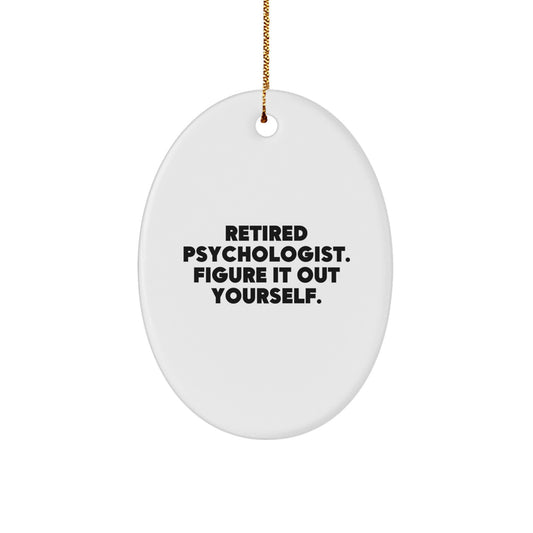 Funny Psychologist Gifts from Family for Men, Oval Ornament, Retired Psychologist Figure It Out Yourself, Christmas Unique Decorations - Image 1