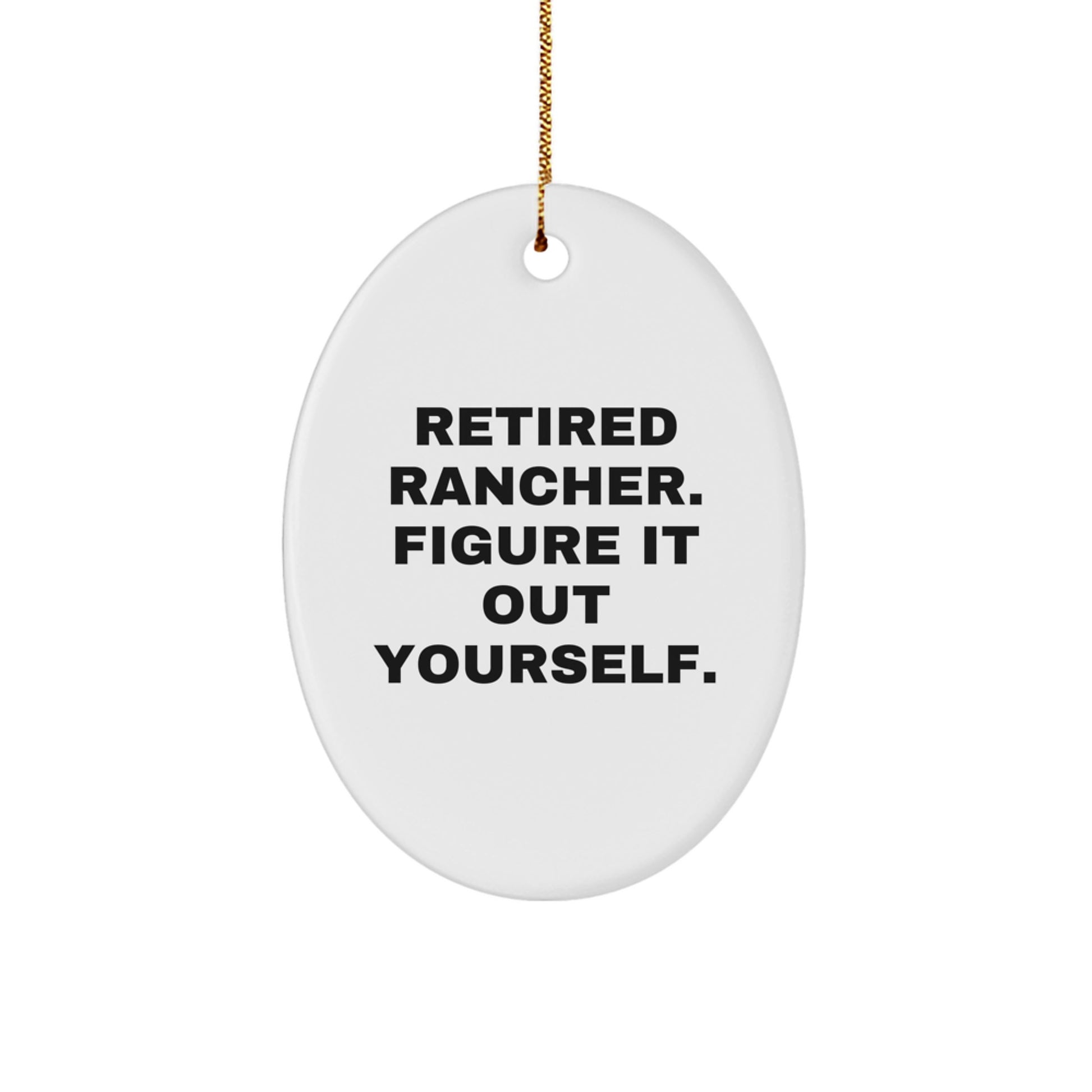 Rancher Oval Ornament Funny Christmas Unique Gift for Rancher Men, Gifts from Men to Rancher Friends, Oval Ornament Decoration for Christmas Unique Gifts - Image 1