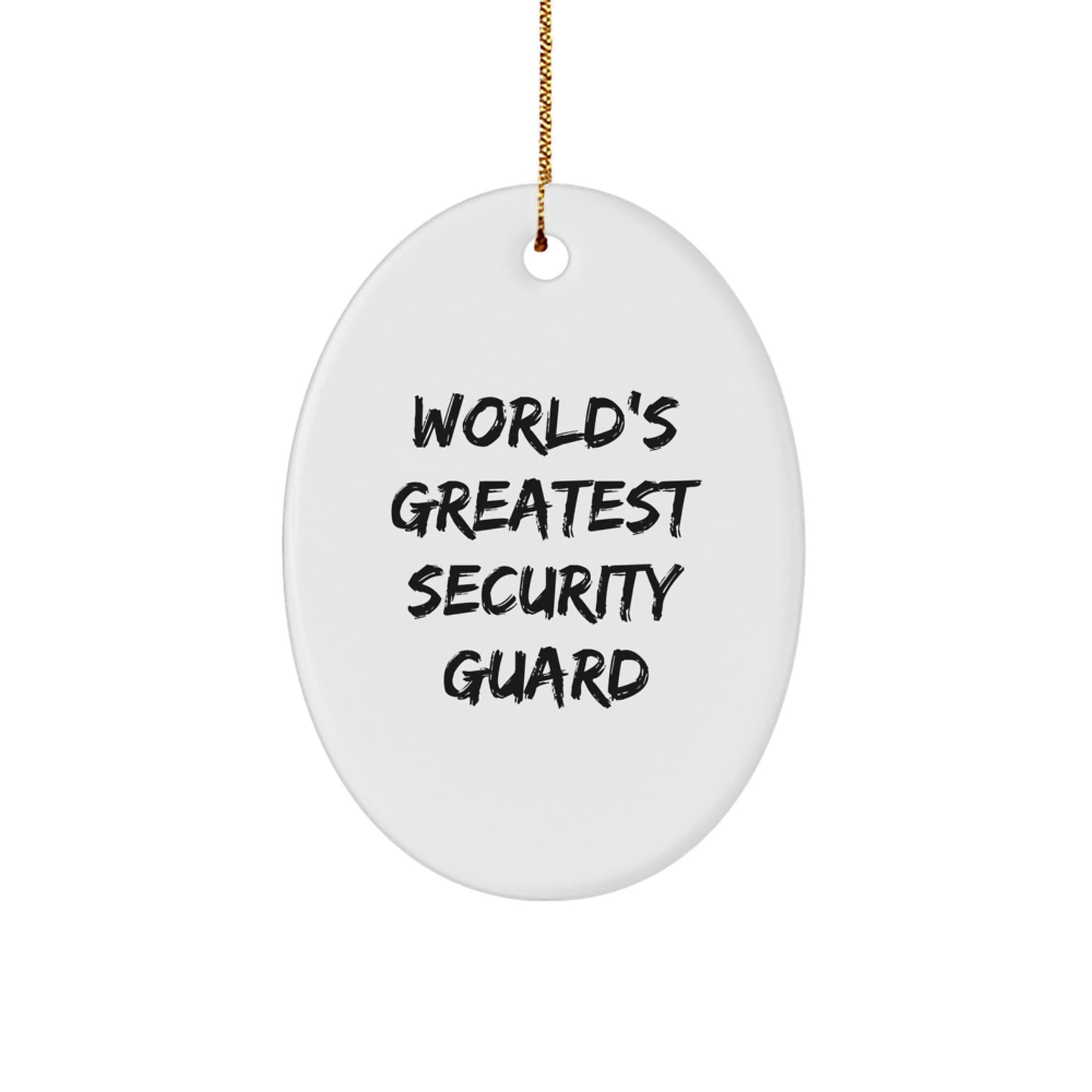 Funny Security Guard Gifts from Men to Security Guard, Oval Ornament Quotes for Security Guard, Christmas Unique Gifts for Security Guard - Image 1