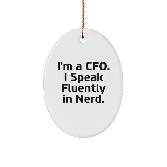 CFO Gifts, Funny Oval Ornament, Christmas Unique Gifts for CFO, I'm A Cfo. I Speak Fluently In genius. - Image 1